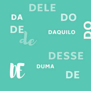 Como usar a preposição DE em português